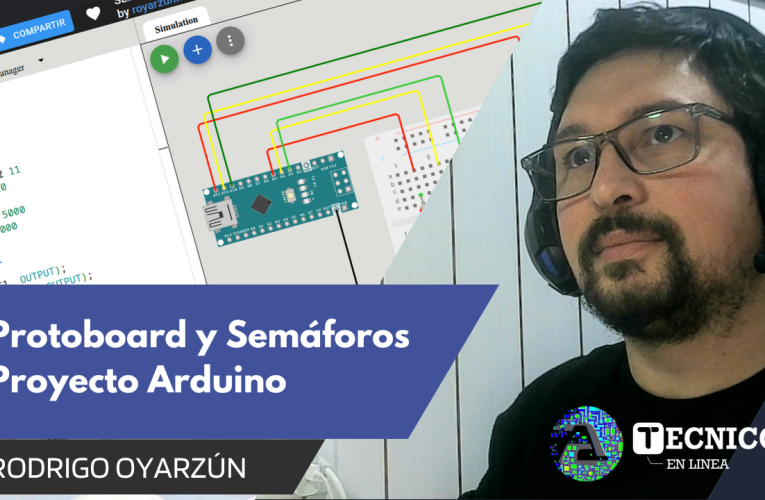 PROTOBOARD Y SEMÁFOROS: PROYECTO ARDUINO COMPLETO